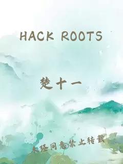 HACK ROOTS